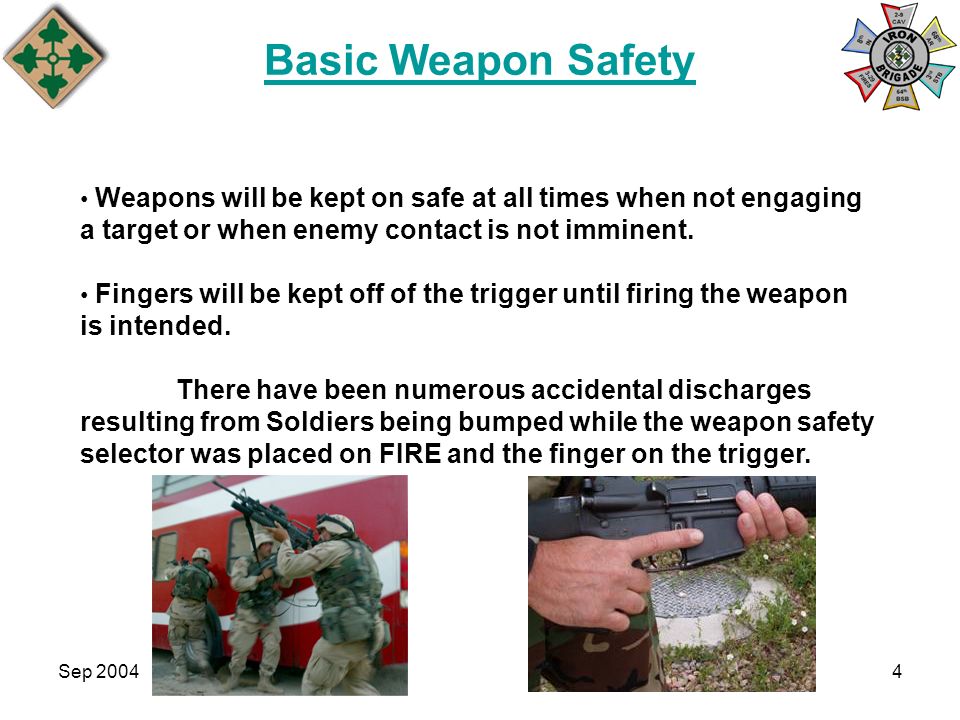 Basic Weapon Safety a target or when enemy contact is not imminent.